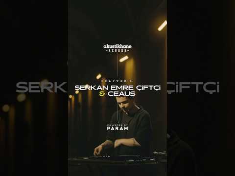 Serkan Emre Çiftçi - Ceaus (Across 2. Sezon) #across #elektronikmüzik #keşfet