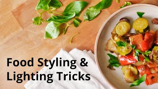 Easy Styling & Lighting Tricks For Beautiful Food Photography