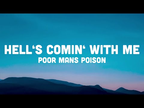 Poor Mans Poison - Hell’s Comin’ With Me (Lyrics) "and then they all fell to their knees"