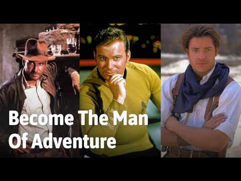 How to Become the Man of Adventure