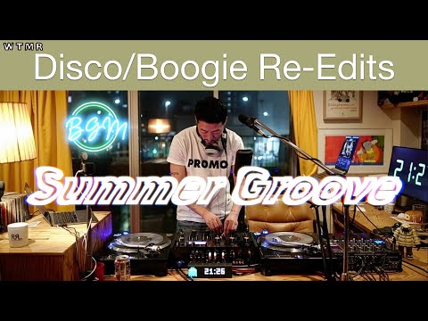 [Summer Groove] Disco/Boogie, Soul Re-Edits Mix “WTMR BGM-25” [Playlist, DJ Mix, Chill]