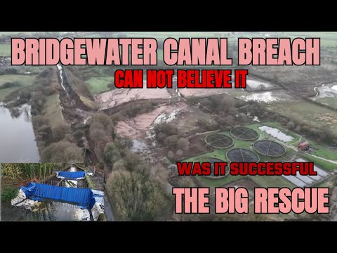 BRIDGEWATER CANAL BREACH The RESCUE Begins FINALLY