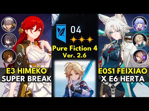 E3 Himeko Super Break & E0S1 Feixiao x Herta | Pure Fiction Floor 4 3 Stars | Honkai: Star Rail 2.6