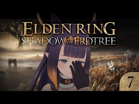 【Elden Ring: Shadow of the Erdtree】 Visions of Title 【SPOILER WARNING】【#7】