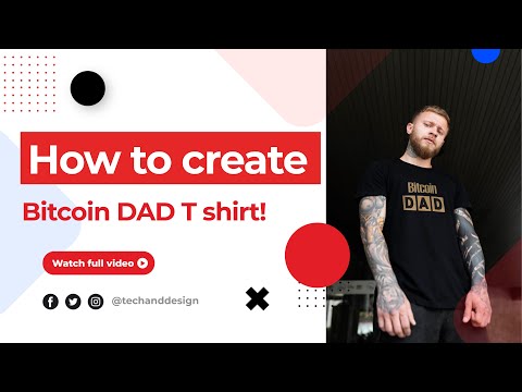 How to create T-shirt || Bitcoin DAD T-shirt design Live project