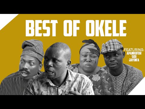 BEST OF OKELE | featuring- Apankufor | Sidi | Jayinfa