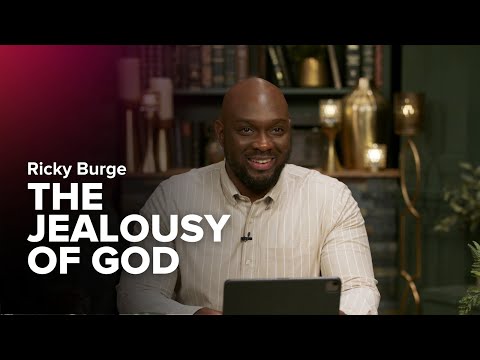 The Jealousy of God - Ricky Burge - ﻿Charis Daily - Season 4 Ep. 13