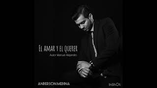 El Amar y el querer - Anderson Medina