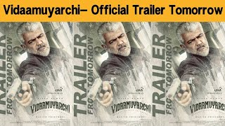 Vidaamuyarchi - Official Trailer Tomorrow | Ajithkumar | Arjun | Trisha | Magizh Tirumeni | Anirudh