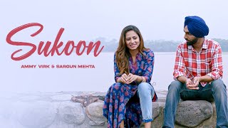 Sukoon (HD Video) | Ammy Virk | Sargun Mehta | New Punjabi Songs 2024 | Latest Punjabi Songs 2024