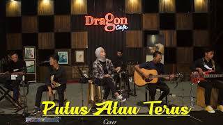 PUTUS ATAU TERUS - SUCI TACIK LIVE COVER (PARASIWA AKUSTIK)