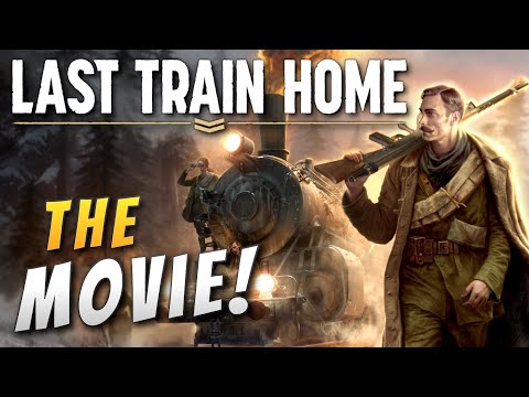 Lost Heroes in a Hostile Land! | Last Train Home: The Movie