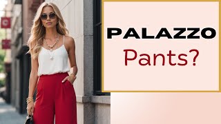 How to Style Palazzo Pants: 9 Chic Outfit Ideas