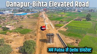 Now the work of Patna to Delhi direct Danapur-Bihta Elevated Road is in progress. Way4U