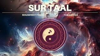 Sur Taal - Shaashwat Feat. Shloka (Official Lyrical Music Video 2025)