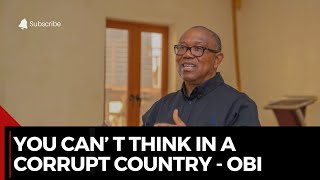 EXCLUSIVE: Peter Obi Speaks on Nigeria's Economy, Leadership, Politics and the Future