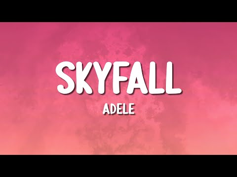 Adele - Skyfall (Lyrics)