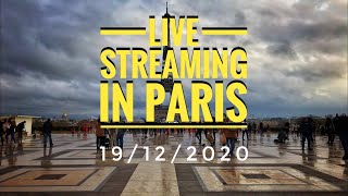 🇫🇷 LIVE STREAMING IN PARIS ("EDIT VERSION") 19/12/2020 PARIS4K