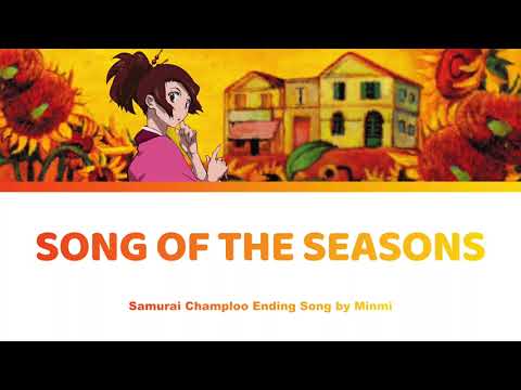 Song of the Seasons / Shiki no Uta 四季ノ唄 Lyrics - Samurai Champloo Ending サムライチャンプルー | Minmi