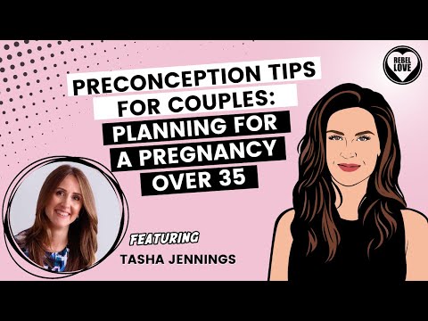 EP59 - Preconception Tips for Couples: Planning for a pregnancy over 35