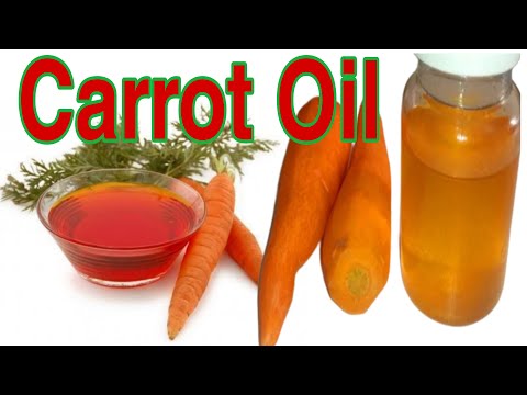 Carrot Oil| How to make the best Carrot Oil