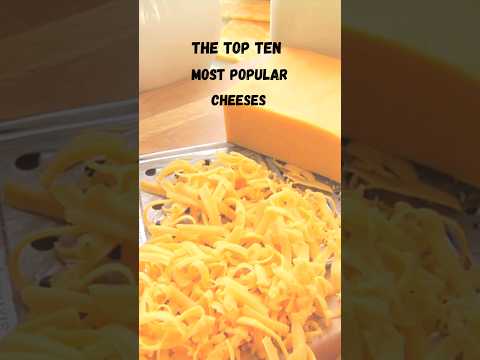 The Top Ten Most Popular Cheeses 🧀😋👌🏾 #topten #cheese #cheeselover #shorts