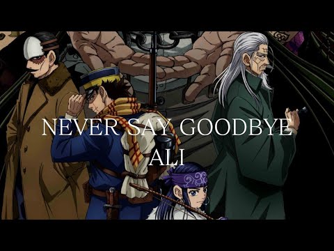 黄金神威 第四季 OP 「NEVER SAY GOODBYE」( feat.Mummy-D) 完整版 By ALI GOLDEN KAMUY Season 4 Opening FULL