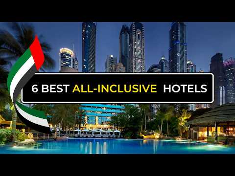 Top 6 Best ALL-INCLUSIVE Hotels in Dubai (2025 Discounts)