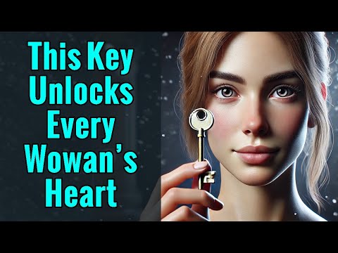 The Secret Key That Unlocks Every Woman's Heart