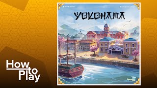 Yokohama - BGG How to Play