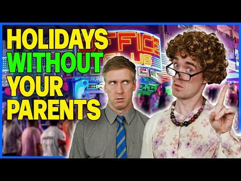 Holidays WITHOUT your Parents