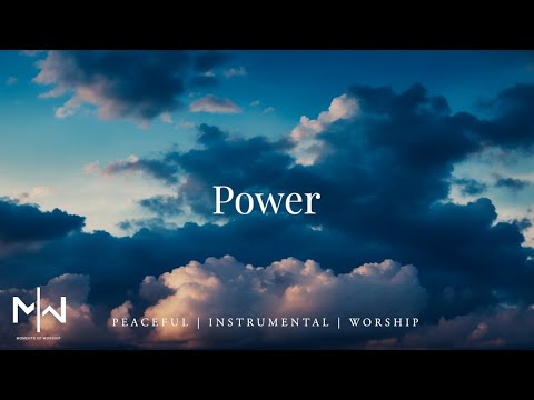 Power | Soaking Worship Music Into Heavenly Sounds // Instrumental Soaking Worship