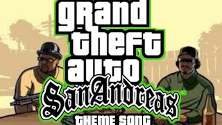 GTA san andreas Theme song !!