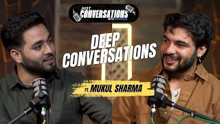 Mukul Sharma Gets Candid & Controversial | Just Conversations with Faheem B