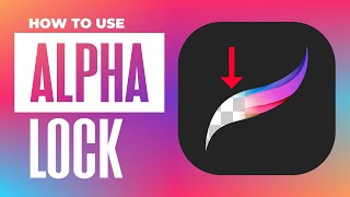 Alpha Lock In Procreate: How It Works and Why It's Useful