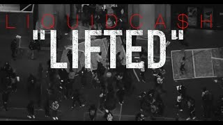 LIKQUIDCASH - LIFTED (Official music video)