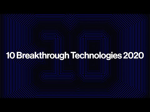 10 Breakthrough Technologies 2020