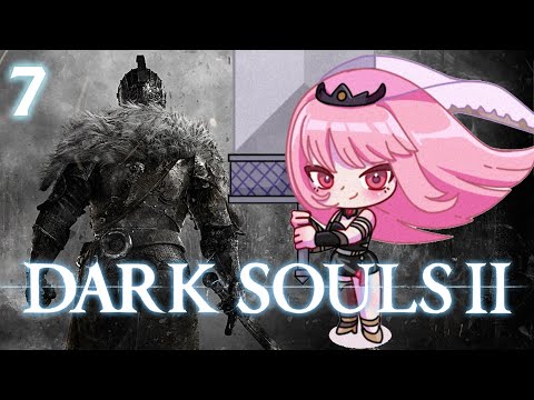 【Dark Souls II】DLC Time!? (part 7) #calliolive