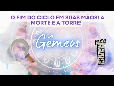 GÊMEOS ♊️  O FIM DO CICLO EM SUAS MÃOS! A MORTE E A TORRE!