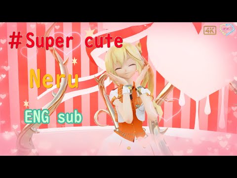 【MMD】#super cute TDA Neru (ENG sub)