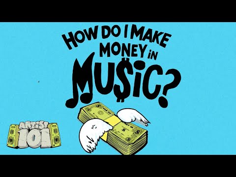 How Do I Make Money in Music? | Artist 101