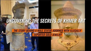 UNCOVERING THE SECRETS OF KHMER ART: THE STORY BEHIND A MALE STATUE ADORNED WITH GOLD JEWELRY