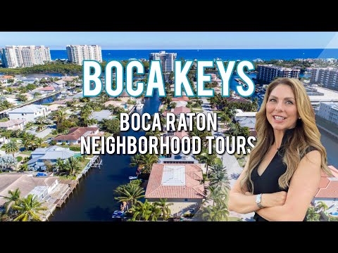 Boca Raton Luxury Neighborhood Tours: Boca Keys