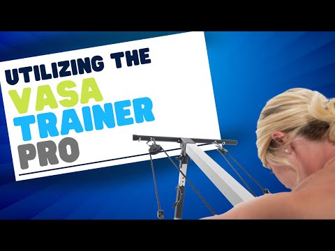 Utilizing the Vasa Trainer Pro