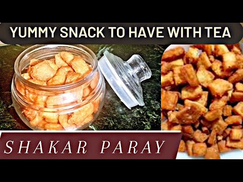 YUMMIEST SHAKAR PARAY TO HAVE WITH TEA FOR SNACKS | EASY RECIPE TO MAKE AT HOME