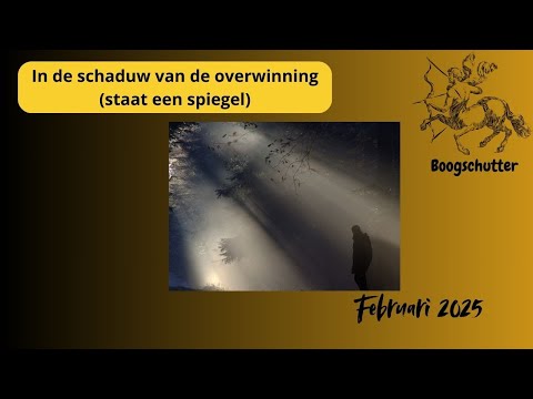 BOOGSCHUTTER FEBRUARI 2025 - In de schaduw van de overwinning ( staat een spiegel).