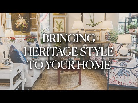 BRINGING HERITAGE STYLE TO YOUR HOME I Home Decorating Ideas and Inspiration