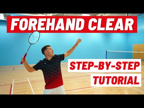 Forehand Clear Tutorial - How To Improve Your Technique, Timing and POWER In Badminton!