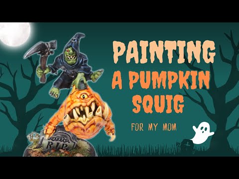 Painting Warhammer: Gloomspite Gitz - The Pumpkin Squig