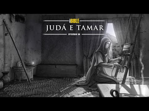 iBIBLE Gênesis Episódio 30: Judá e Tamar